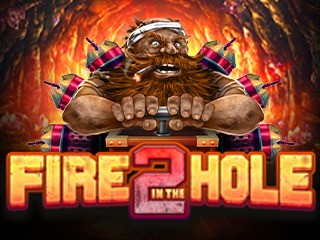 Fire in the Hole 2